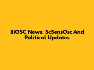 IIiOSC News: ScSensOsc And Political Updates