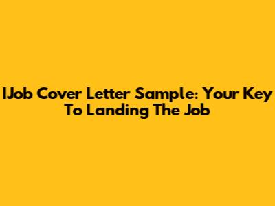 IJob Cover Letter Sample: Your Key To Landing The Job