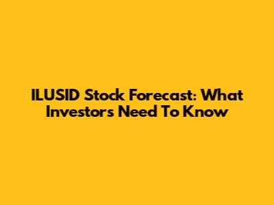 ILUSID Stock Forecast: What Investors Need To Know
