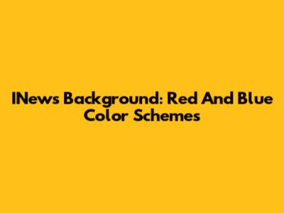INews Background: Red And Blue Color Schemes