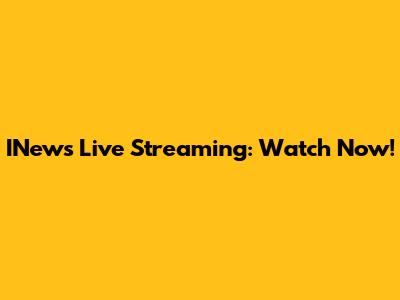 INews Live Streaming: Watch Now!