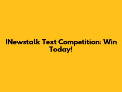 INewstalk Text Competition: Win Today!