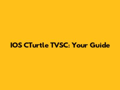 IOS CTurtle TVSC: Your Guide