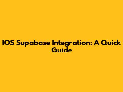 IOS Supabase Integration: A Quick Guide