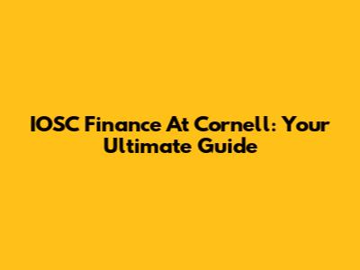 IOSC Finance At Cornell: Your Ultimate Guide