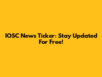IOSC News Ticker: Stay Updated For Free!
