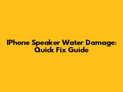 IPhone Speaker Water Damage: Quick Fix Guide