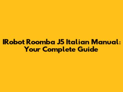 IRobot Roomba J5 Italian Manual: Your Complete Guide
