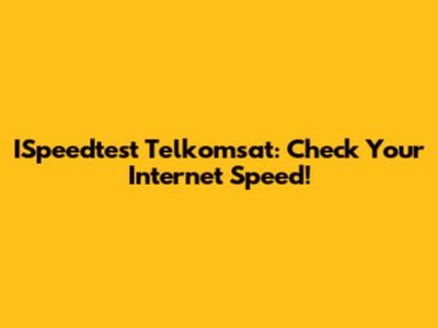 ISpeedtest Telkomsat: Check Your Internet Speed!