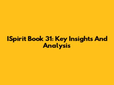 ISpirit Book 31: Key Insights And Analysis