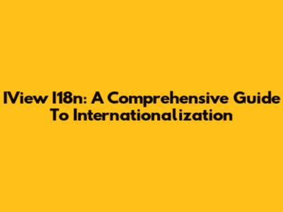 IView I18n: A Comprehensive Guide To Internationalization