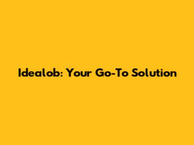 Idealob: Your Go-To Solution