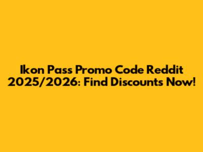 Ikon Pass Promo Code Reddit 2025/2026: Find Discounts Now!