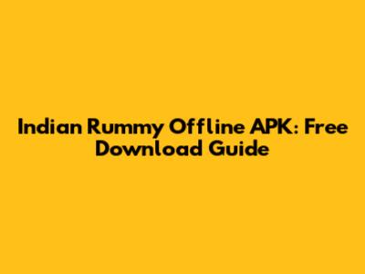 Indian Rummy Offline APK: Free Download Guide