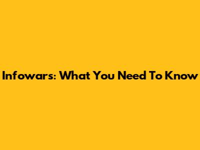Infowars: What You Need To Know