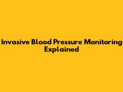 Invasive Blood Pressure Monitoring Explained