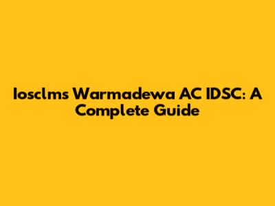 Iosclms Warmadewa AC IDSC: A Complete Guide