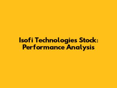 Isofi Technologies Stock: Performance Analysis