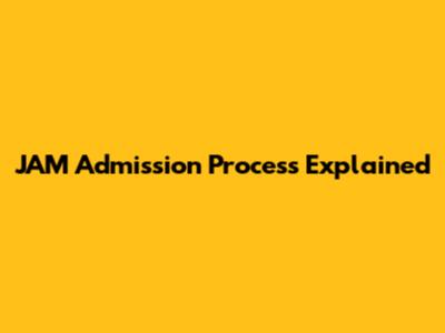 JAM Admission Process Explained