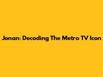 Jonan: Decoding The Metro TV Icon