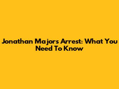 Jonathan Majors Arrest: What You Need To Know
