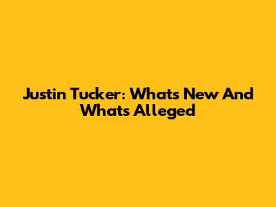 Justin Tucker: What's New And What's Alleged