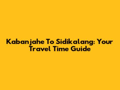 Kabanjahe To Sidikalang: Your Travel Time Guide