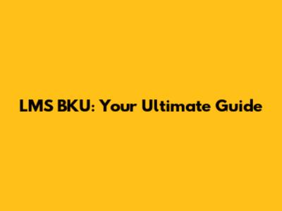 LMS BKU: Your Ultimate Guide