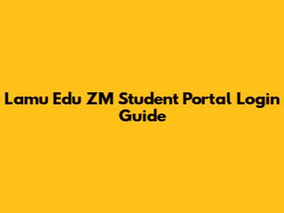 Lamu Edu ZM Student Portal Login Guide