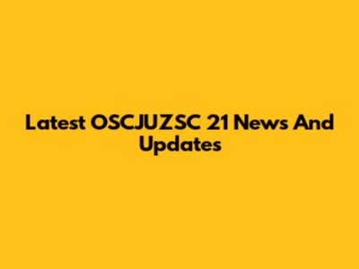 Latest OSCJUZSC 21 News And Updates