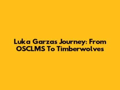 Luka Garza's Journey: From OSCLMS To Timberwolves