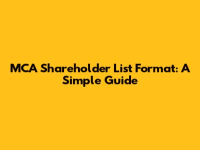 MCA Shareholder List Format: A Simple Guide