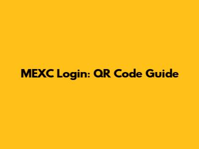 MEXC Login: QR Code Guide