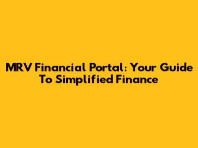 MRV Financial Portal: Your Guide To Simplified Finance