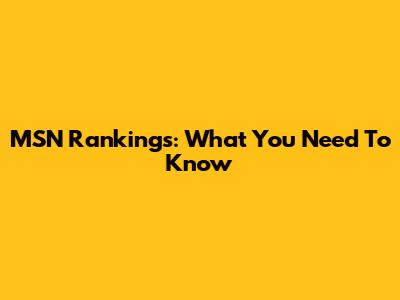 MSN Rankings: What You Need To Know