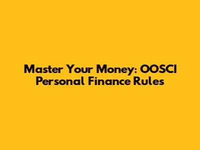 Master Your Money: OOSCI Personal Finance Rules