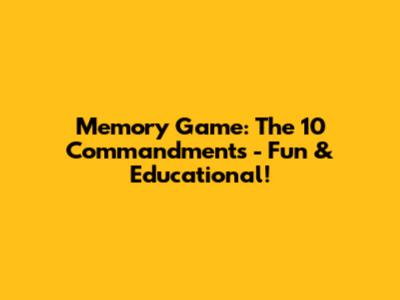 Memory Game: The 10 Commandments - Fun & Educational!