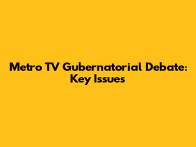Metro TV Gubernatorial Debate: Key Issues