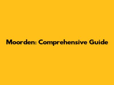 Moorden: Comprehensive Guide