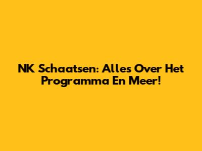 NK Schaatsen: Alles Over Het Programma En Meer!
