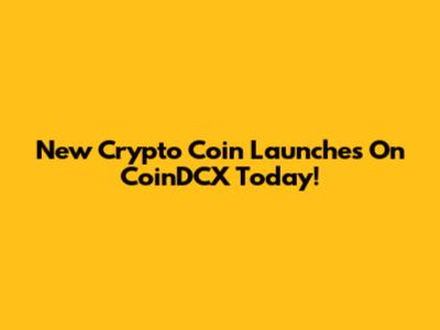 New Crypto Coin Launches On CoinDCX Today!