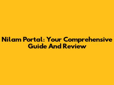 Nilam Portal: Your Comprehensive Guide And Review