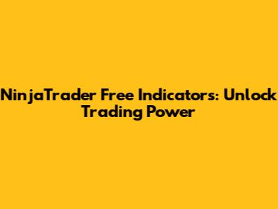 NinjaTrader Free Indicators: Unlock Trading Power