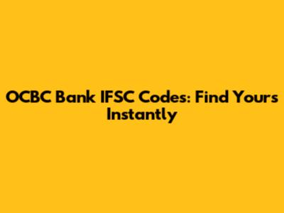 OCBC Bank IFSC Codes: Find Yours Instantly