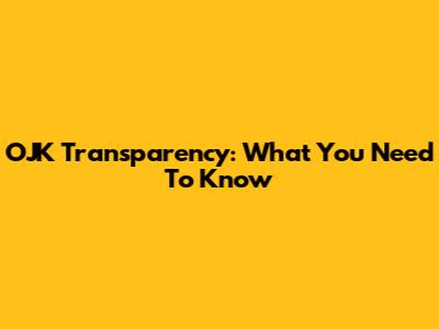 OJK Transparency: What You Need To Know