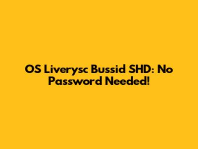 OS Liverysc Bussid SHD: No Password Needed!