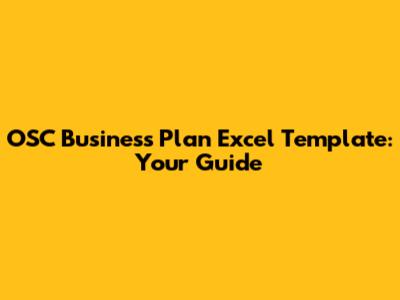 OSC Business Plan Excel Template: Your Guide