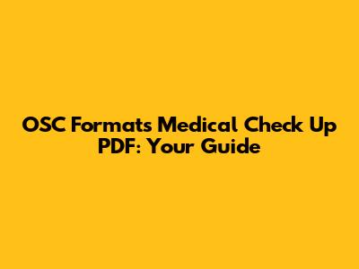 OSC Formats Medical Check Up PDF: Your Guide
