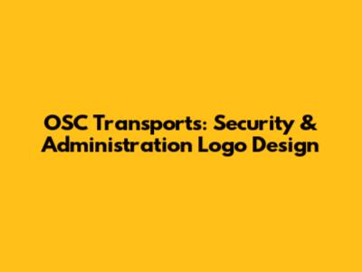 OSC Transports: Security & Administration Logo Design