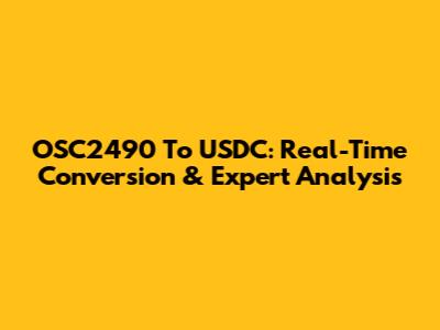 OSC2490 To USDC: Real-Time Conversion & Expert Analysis